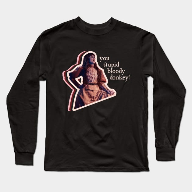 You Stupid Bloody Donkey! Long Sleeve T-Shirt by Xanaduriffic